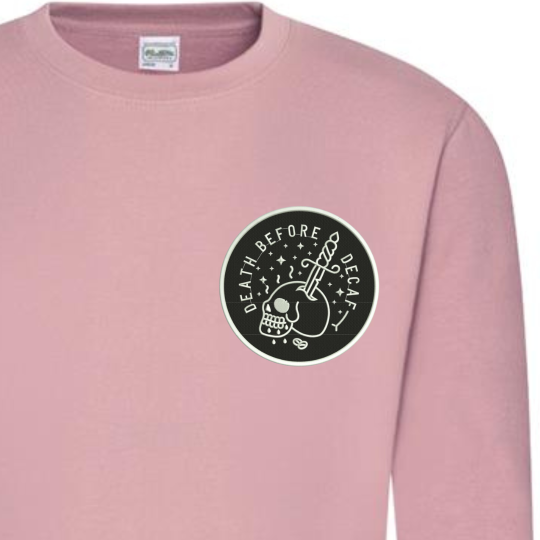 Death Before Decaf Embroidered Sweatshirt